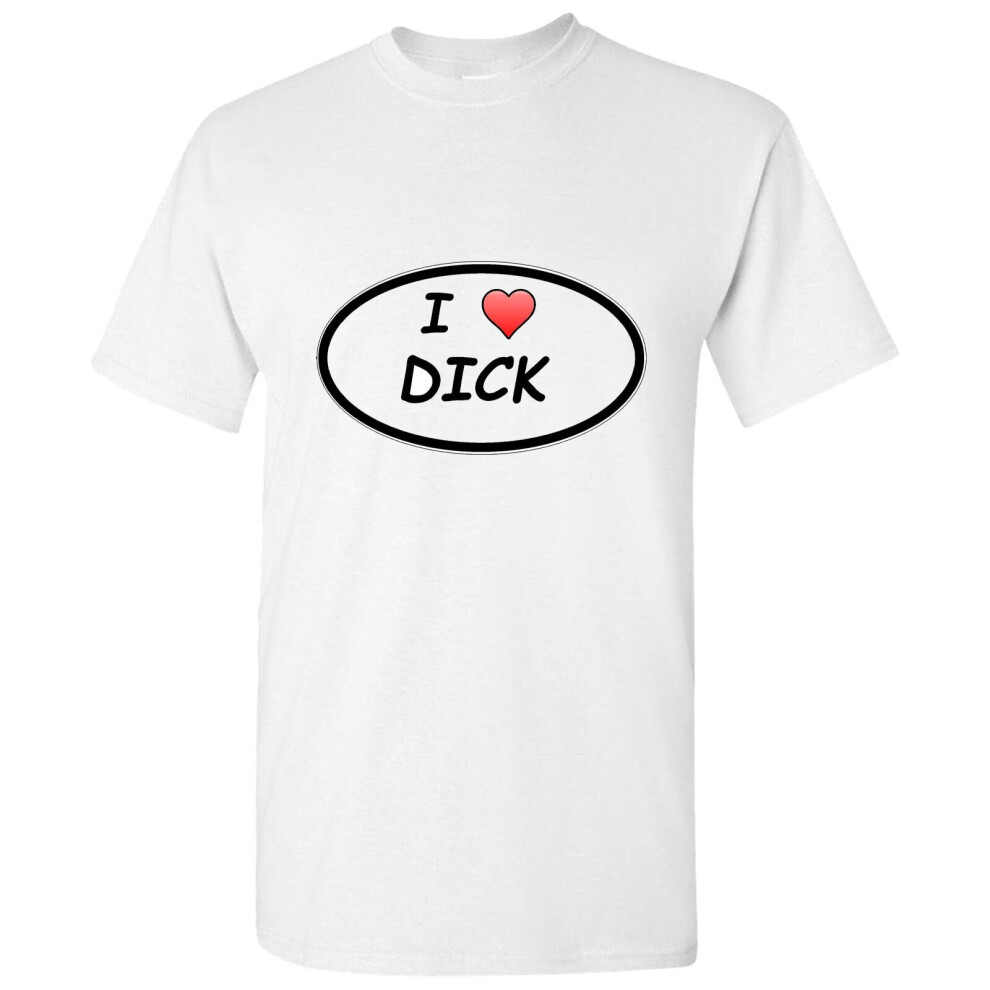 (White, M) I love Dick Penis Sex Funny Comedy Joke Rude Sign Men T Shirt Tee Top