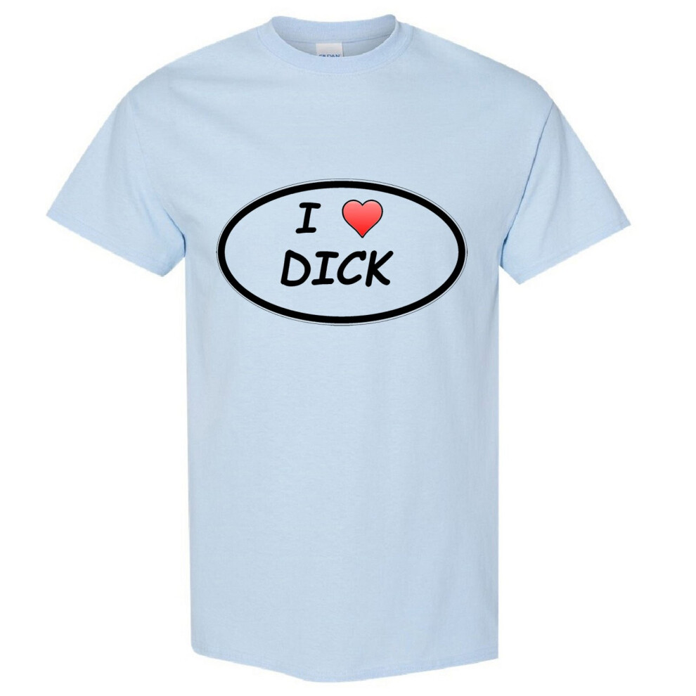 (Light Blue, M) I love Dick Penis Sex Funny Comedy Joke Rude Sign Men T Shirt Tee Top