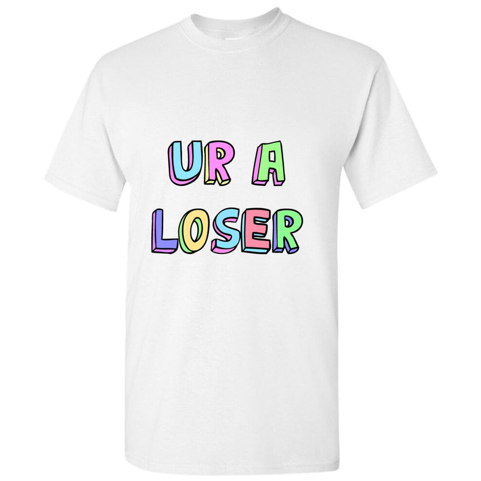 (S) Funny Cute Pop Colourful You Are UR A LOSER White Men T Shirt Tee Top