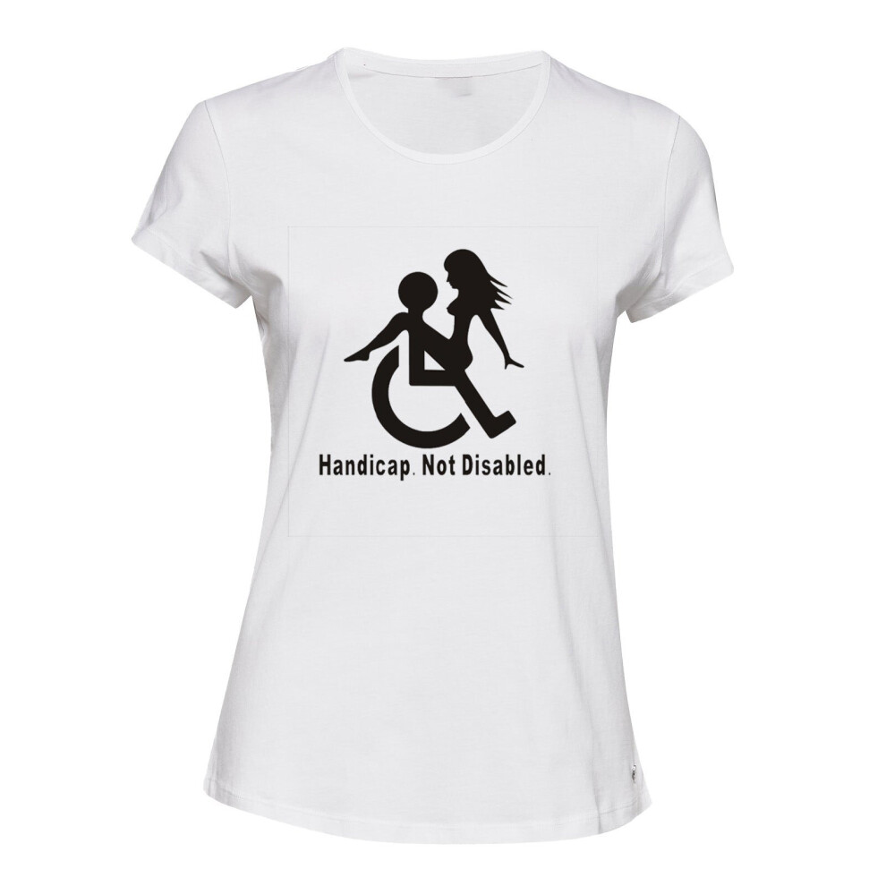 (White, XL) Handicap Not Disabled Funny Joke Rude Offensive Ladies Women T Shirt Tee Top