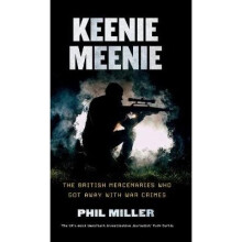 Keenie Meenie The British Mercenaries Who Got Away With War Crimes