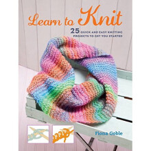 Learn to Knit: 25 quick and easy knitting projects to get you started