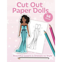 Cut Out Paper Dolls: Beautiful Gowns & Dresses to Style - 56 Pieces Colouring Book (Fashion Paper Dolls)