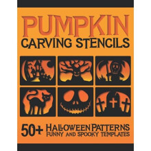 Pumpkin Carving Stencils: 50+ Halloween Patterns Funny and Spooky Templates for Pumpkin Decorating | Kids Teens Adults Crafts | Faces Bats Cats & More