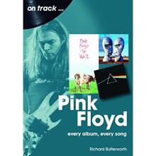 Pink Floyd On Track: Every Album, Every Song