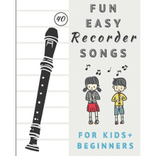 Fun And Easy Recorder Songs For Kids And Beginners: Easy To Play Recorder Classics (includes Fingering Chart) (Zoe's Fun Easy Recorder Songs)