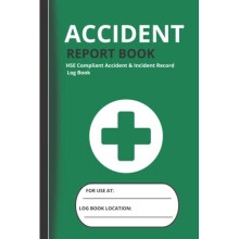 Accident Report Book: Workplace Health & Safety | HSE Compliant Accident & Incident Record Log Book (Record All Incident In Your Business)