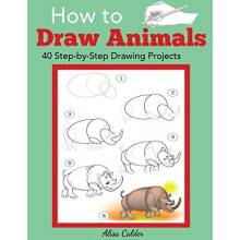 How to Draw Animals: 40 Step-by-Step Drawing Projects (Beginner Drawing Guides)
