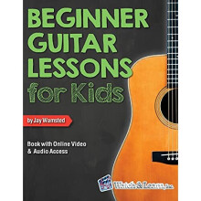 Beginner Guitar Lessons for Kids Book: with Online Video and Audio Access