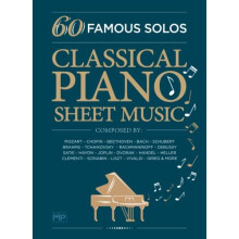 Classical Piano Sheet Music | 60 Famous Solos | Composed By: Mozart, Chopin, Beethoven, Bach, Schubert, Brahms, Tchaikovsky, Rachmaninoff, Debussy,