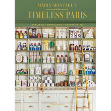 Timeless Paris: Ateliers ? Emporiums ? Savoir Faire