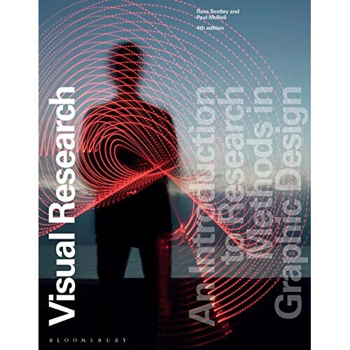 Visual Research: An Introduction to Research Methods in Graphic Design