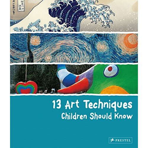13 Art Techniques Children Should Know (13 Children Should Know)