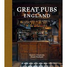 Great Pubs of England: Thirty-three of Britain's Best Hostelries from the Home Counties to the North