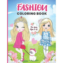 Fashion Coloring Book for Girls Ages 8-12: Fabulous Fashion Coloring for Kids and Teens | Calming and Relaxation Books for Young Girls - Perfect Gift
