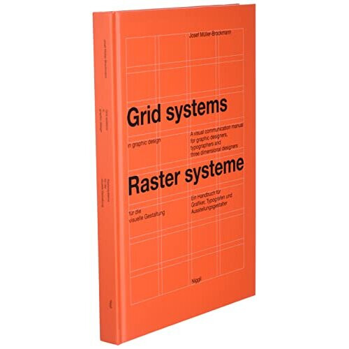 Grid Systems in Graphic Design: A Visual Communication Manual for Graphic Designers, Typographers and Three Dimensional Designers 2