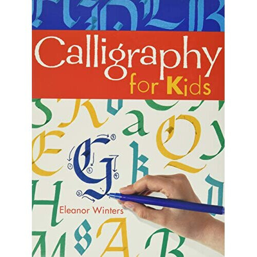 Calligraphy for Kids: Volume 1 (Calligraphy Basics)
