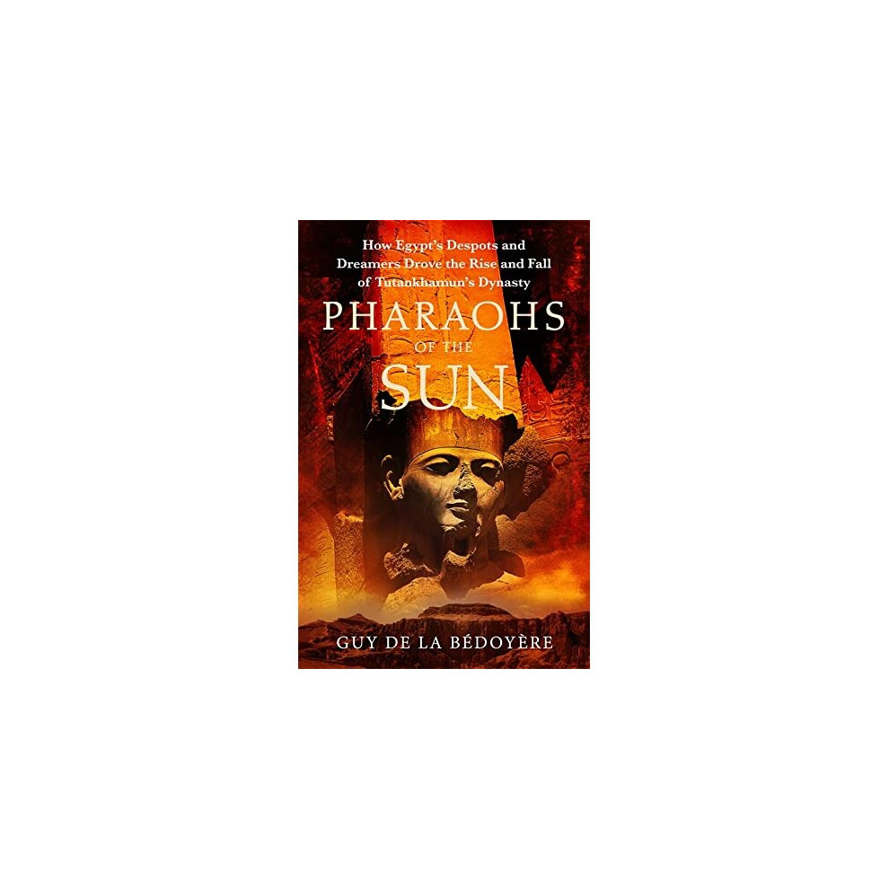 Pharaohs of the Sun: Radio 4 Book by Guy de la BÃ©doyÃ¨re (HB 2022) - Image 8