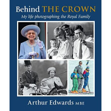 Behind the Crown: My Life Photographing the Royal Family