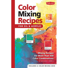 Color Mixing Recipes: Mixing Recipes for More Than 450 Colour Combinations: Mixing recipes for more than 450 color combinations