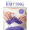 First Time Knitting: The Absolute Beginner's Guide: Learn By Doing - Step-by-Step Basics + 9 Projects: 2 1