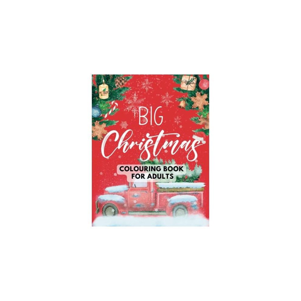 Big Christmas Colouring Book for Adults: Stress Relief / Relaxation, and Creativity / Christmas Gift for Adults