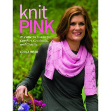 Knit Pink 25 Patterns to Knit for Comfort, Gratitude, and Charity