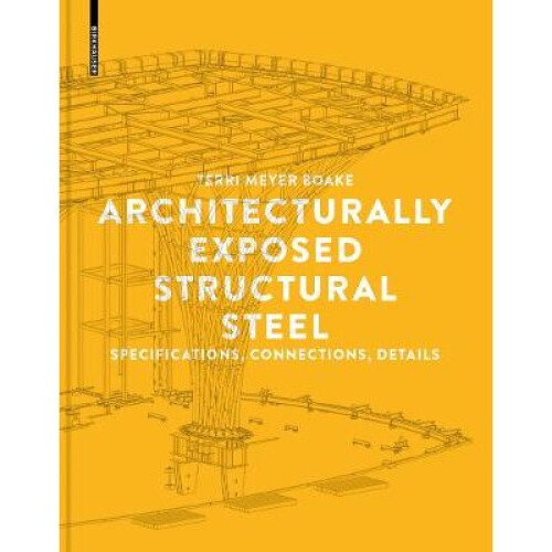 Architecturally Exposed Structural Steel Specifications, Connections, Details