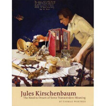 Jules Kirschenbaum The Need to Dream of Some Transcendent Meaning