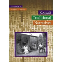 Koasati Traditional Narratives Studies in the Anthropology of North American Indians Kowassaa Ti Incokfa Lihilkaa