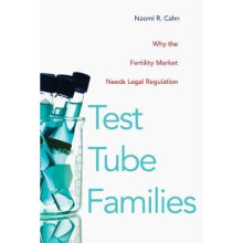 Test Tube Families Why the Fertility Market Needs Legal Regulation