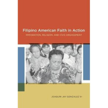 Filipino American Faith in Action Immigration, Religion, and Civic Engagement