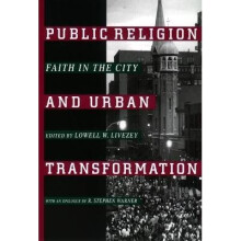 Public Religion and Urban Transformation Religion, Race, Ethnicity Faith in the City 14 Religion, Race, and Ethnicity