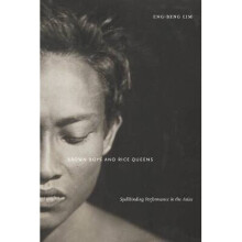 Brown Boys and Rice Queens Spellbinding Performance in the Asias 42 Sexual Cultures