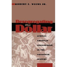 Desegregating the Dollar African American Consumerism in the Twentieth Century