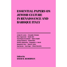 Essential Papers on Jewish Culture in Renaissance and Baroque Italy 5 Essential Papers on Jewish Studies