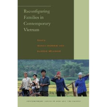 Reconfiguring Families in Contemporary Vietnam Contemporary Issues in Asia and the Pacific