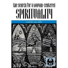 The Search for a Womancentred Spirituality Cutting Edge Lesbian Life Literature 14 The Cutting Edge Lesbian Life and Literature Series