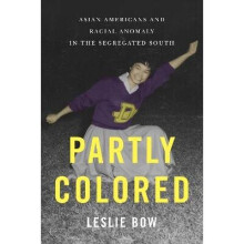 Partly Colored Asian Americans and Racial Anomaly in the Segregated South