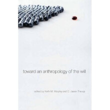 Toward an Anthropology of the Will