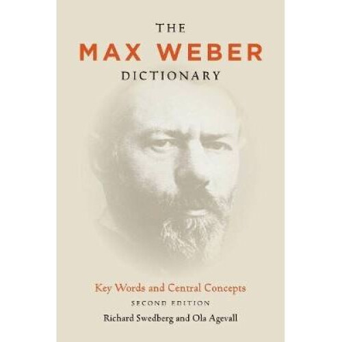 The Max Weber Dictionary Key Words and Central Concepts, Second Edition