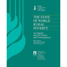 The State of World Rural Poverty An Inquiry into its Causes and Consequences