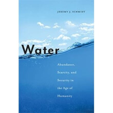 Water Abundance, Scarcity, and Security in the Age of Humanity