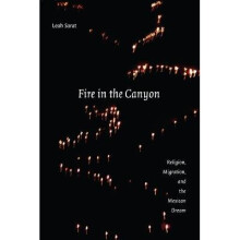 Fire in the Canyon Religion, Migration, and the Mexican Dream