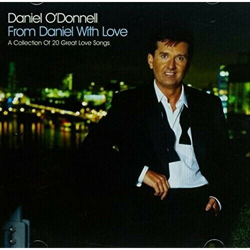 Daniel ODonnell From Daniel with Love CD on OnBuy