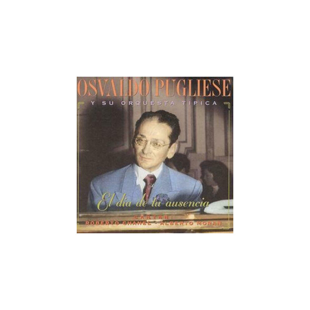Cd Osbaldo Pugliese Y Su Orquesta Tipica El Dia De Tu Ausencia (1999)