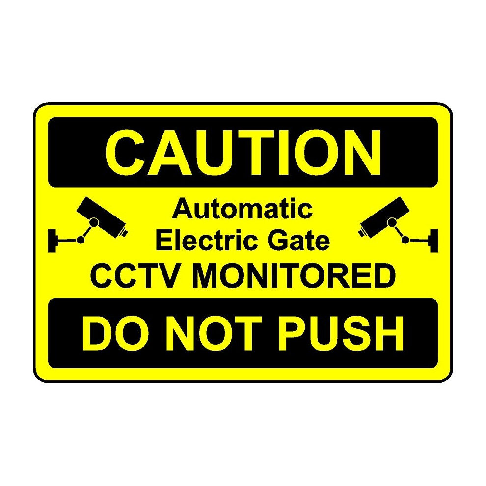 Caution automatic electric gate CCTV do not push safety sign - Self adhesive sticker - 300mm x 200mm