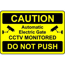 Caution automatic electric gate CCTV do not push safety sign - 1mm Plastic sign - 200mm x 150mm