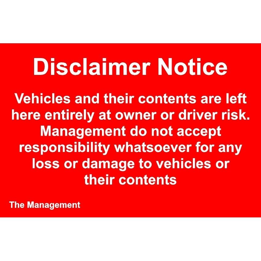 Disclaimer notice vehicles and left at owners risk safety sign - 1mm ...