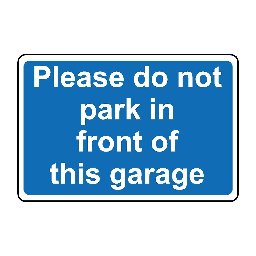 Please do not park in front of this garage safety sign - Self adhesive sticker - 300mm x 200mm